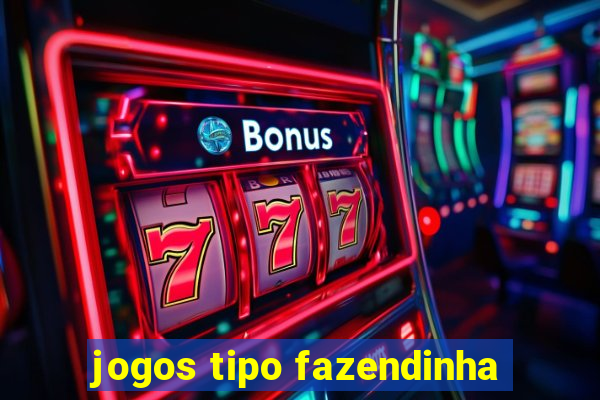 jogos tipo fazendinha